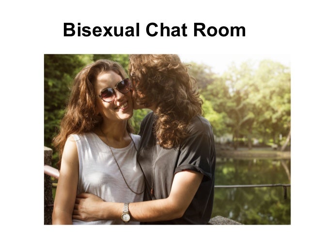 bi sexual chat rooms Bi sexual chat rooms